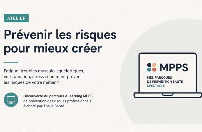 Affiche minimaliste d’un atelier sur la prévention des risques professionnels des artistes avec le programme e-learning MPPS de Thalie Santé